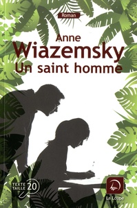 Anne Wiazemsky - Un saint homme.