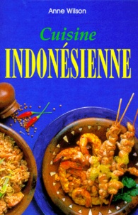 Anne Wilson - Cuisine Indonesienne.