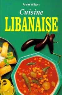 Anne Wilson - Cuisine Libanaise.