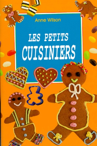 Anne Wilson - Les Petits Cuisiniers.