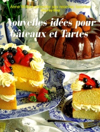 Anne Wilson - Nouvelles idées pour gâteaux et tartes.