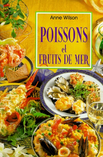 Anne Wilson - Poissons Et Fruits De Mer.