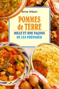 Pommes De Terre. Mille Et Une Facons De Les Preparer
