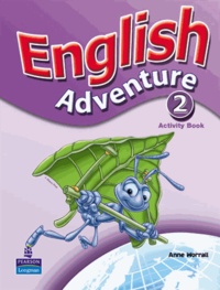 Anne Worrall - English adventure level 2 activity book.