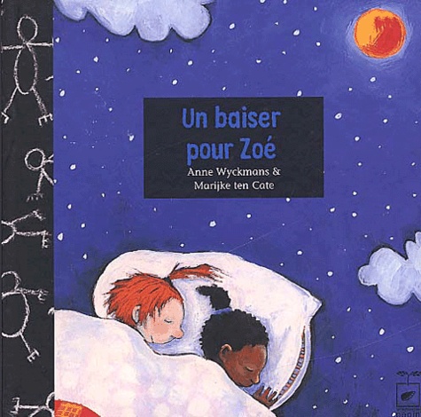 Anne Wyckmans et Marijke ten Cate - Un baiser pour Zoé.
