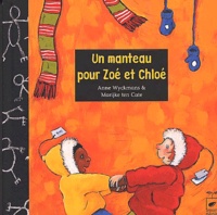 Anne Wyckmans et Marijke ten Cate - Un manteau pour Zoé et Chloé.