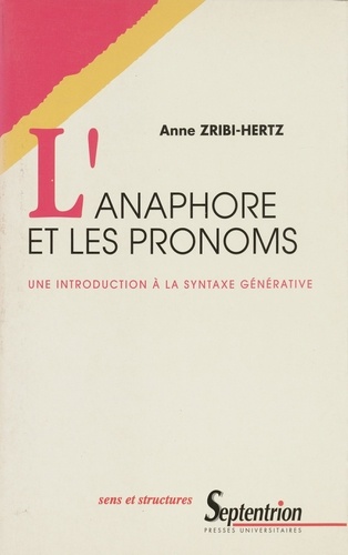 L'anaphore et les pronoms. Une introduction à la syntaxe générative