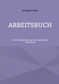 Téléchargements gratuits de livres audio sur cd Grundlagen der ICF-Klassifizierung  - Arbeitsbuch für die praktische Umsetzung  9783756291748 (Litterature Francaise)