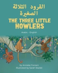  Anneke Forzani - The Three Little Howlers (Arabic-English) - Language Lizard Bilingual World of Stories.