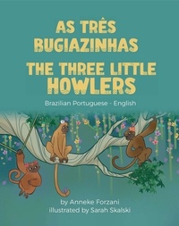  Anneke Forzani - The Three Little Howlers (Brazilian Portuguese-English) - Language Lizard Bilingual World of Stories.