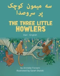  Anneke Forzani - The Three Little Howlers (Dari-English) - Language Lizard Bilingual World of Stories.