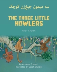  Anneke Forzani - The Three Little Howlers (Farsi-English) - Language Lizard Bilingual World of Stories.