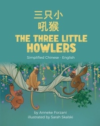  Anneke Forzani - The Three Little Howlers (Simplified Chinese-English) - Language Lizard Bilingual World of Stories.