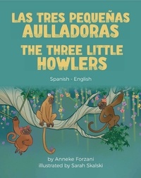  Anneke Forzani - The Three Little Howlers (Spanish-English) - Language Lizard Bilingual World of Stories.