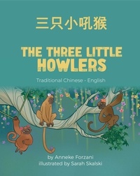  Anneke Forzani - The Three Little Howlers (Traditional Chinese-English) - Language Lizard Bilingual World of Stories.