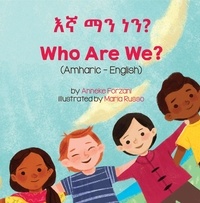  Anneke Forzani - Who Are We? (Amharic-English) - Language Lizard Bilingual Living in Harmony Series.