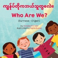  Anneke Forzani - Who Are We? (Burmese-English) - Language Lizard Bilingual Living in Harmony Series.