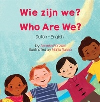  Anneke Forzani - Who Are We? (Dutch-English) - Language Lizard Bilingual Living in Harmony Series.