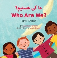  Anneke Forzani - Who Are We? (Farsi-English) - Language Lizard Bilingual Living in Harmony Series.