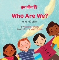  Anneke Forzani - Who Are We? (Hindi-English) - Language Lizard Bilingual Living in Harmony Series.