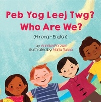  Anneke Forzani - Who Are We? (Hmong-English) - Language Lizard Bilingual Living in Harmony Series.