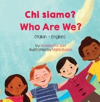 Anneke Forzani - Who Are We? (Italian-English) - Language Lizard Bilingual Living in Harmony Series.