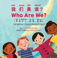  Anneke Forzani - Who Are We? (Simplified Chinese-Pinyin-English) - Language Lizard Bilingual Living in Harmony Series.