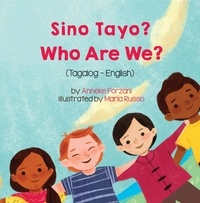  Anneke Forzani - Who Are We? (Tagalog-English) - Language Lizard Bilingual Living in Harmony Series.