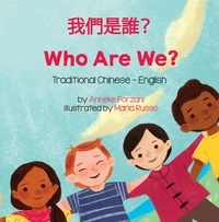  Anneke Forzani - Who Are We? (Traditional Chinese-English) - Language Lizard Bilingual Living in Harmony Series.