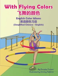 With Flying Colors - English Color Idioms (Simplified Chinese-English)