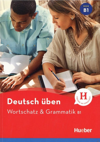 Anneli Billina et Susanne Geiger - Deutsch üben Wortschatz & Grammatik B1.