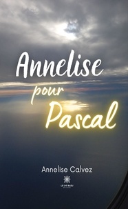 Annelise Calvez - Annelise pour Pascal.