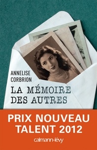 Annelise Corbrion - La Mémoire des autres - Prix nouveau talent 2012 - Fondation Bouygues.