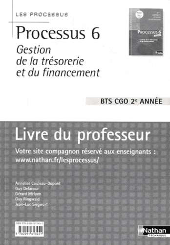 Annelise Couleau-Dupont et Guy Delacour - Processus 6 Gestion de la trésorerie et du financement BTS CGO 2e année - Livre du professeur.