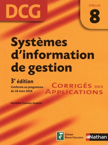 Systèmes d'information de gestion - Epreuve 8 DCG - Corriges des applications. Format : ePub 2