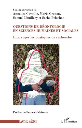 Annelise Gavoille et Marie Grenon - Questions de déontologie en sciences humaines et sociales - Interroger les pratiques de recherche.