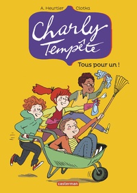 Annelise Heurtier et  Clotka - Charly Tempête Tome 4 : Tous pour un !.