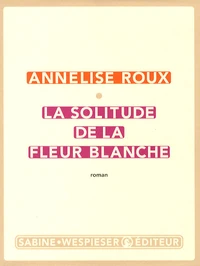 La solitude de la fleur blanche