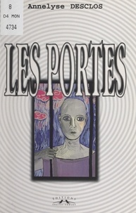 Annelyse Desclos et Jacques Viquesnel - Les portes.