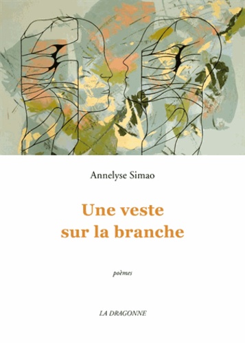 Annelyse Simao - Une veste sur la branche.