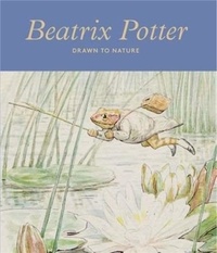 Annemarie Bilclough - Beatrix Potter - Drawn to Nature.