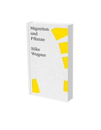 Silke Wagner : migration et plantes