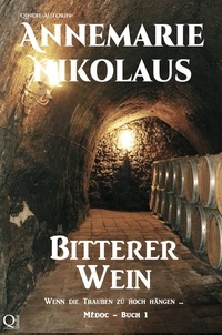  Annemarie Nikolaus - Bitterer Wein - Médoc, #1.