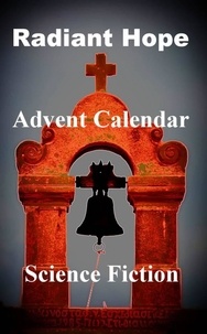  Annemarie Nikolaus et  Tine Sprandel - Radiant Hope - Advent Calendar.