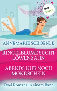 Ringelblume sucht Löwenzahn &amp; Abends nur noch Mondschein