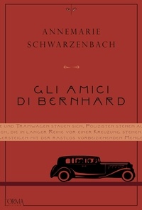 Annemarie Schwarzenbach et Vittoria Schweizer - Gli amici di Bernhard.