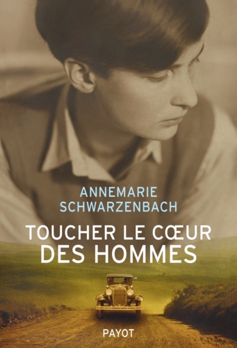 Toucher le coeur des hommes. Reportages 1932-1941