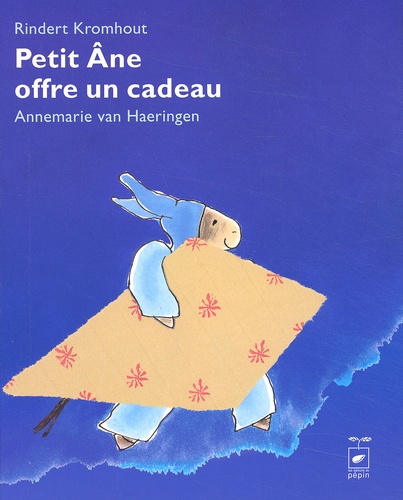 Annemarie Van Haeringen et Rindert Kromhout van der Meer - Petit Âne Offre Un Cadeau.