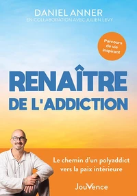 Renaître de l'addiction