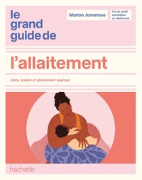 Le guide complet de l'allaitement